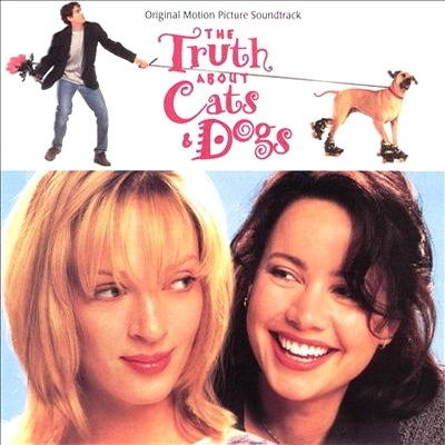 SOUNDTRACK: The Truth About Cats & Dogs
