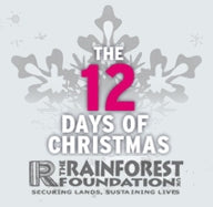 The 12 Days of Christmas - Rally for the Rainforest at our Online Christmas Auction...