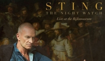 Sting – The Night Watch: Live at the Rijksmuseum - out now!