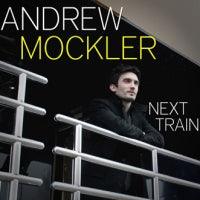 Andrew Mockler's 'Next Train' wins Rocky Mountaineer song contest...