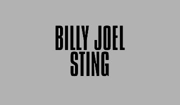 Billy Joel and Sting dates Rescheduled...