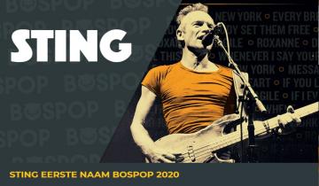 Sting confirmed for the Bospop Festival in Weert, NL in July 2020...