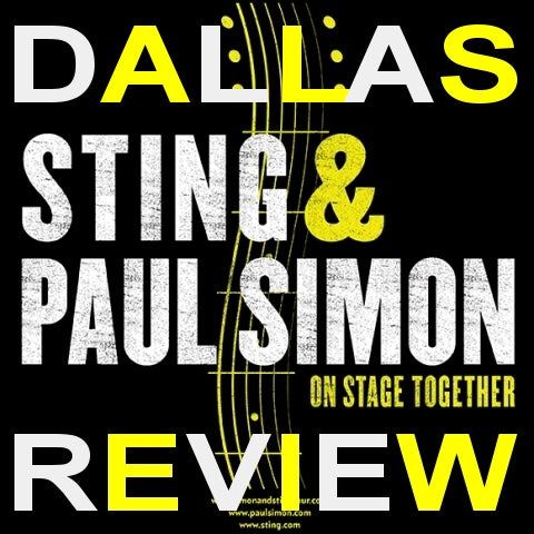Paul Simon and Sting at American Airlines Center...
