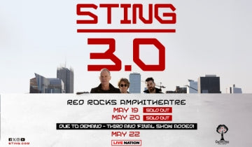 Due to Demand, Sting 3.0 North American Tour adds third Red Rocks performance...