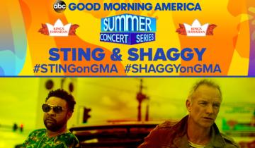 Reminder: Sting & Shaggy on GMA Summer Concert Series, May 25...