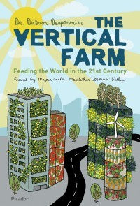 THE VERTICAL FARM - Feeding the World in the 21st Century...