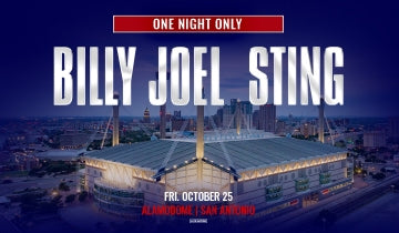 Billy Joel and Sting announce a one-night only performance in San Antonio...