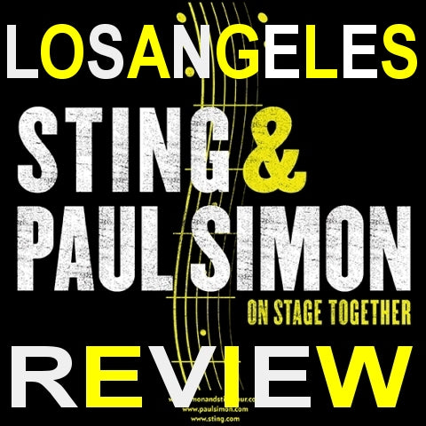Paul Simon And Sting Make Sweet Music At The Forum In Los Angeles...