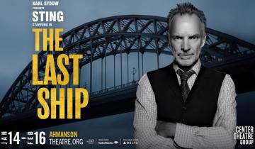 The Last Ship berths at the Ahmanson Theatre in Los Angeles..