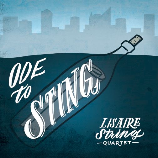 New Album from Lisaire String Quartet, ā€Ode to Sting,ā€¯ Now Available...