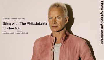 The Philadelphia Orchestra Announces Two Concerts Featuring 17-time GRAMMYĀ® Awardā€“winning artist, Sting March 8ā€“9, 2024...