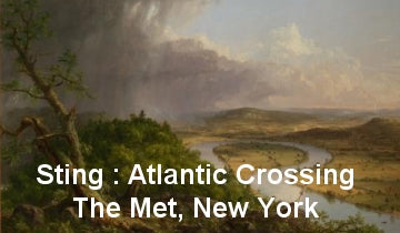 Sting : Atlantic Crossing - The Met, New York...