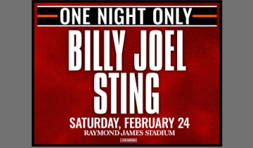 For the first time ever BILLY JOEL & STING - February 24, 2024 at Raymond James Stadium in Tampa...