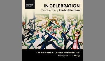 The Kalichstein Laredo Robinson Trio release a new album of piano trios by Stanley Silverman featuring Sting on the lead track...
