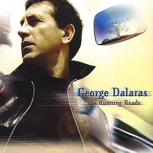 GEORGE DALARAS: The Running Roads