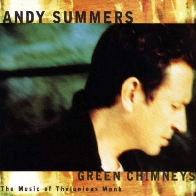 ANDY SUMMERS: Green Chimneys: The Music of Thelonious Monk