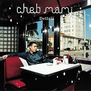 CHEB MAMI: Dellali
