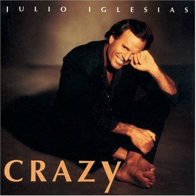 JULIO IGLESIAS: Crazy