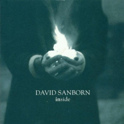 DAVID SANBORN: Inside