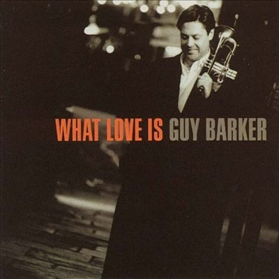 GUY BARKER: What Love Is