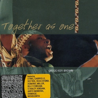 GREGG KOFI BROWN: Together As One