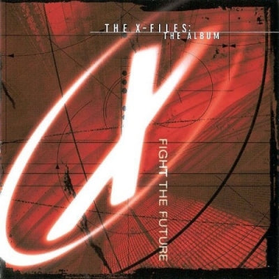 SOUNDTRACK: The X-Files: The Album - Fight The Future