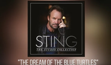 Sting: The Studio Collection "The Dream Of The Blue Turtles"