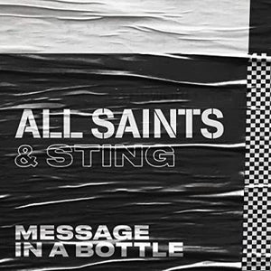 ALL SAINTS & STING - Message In A Bottle